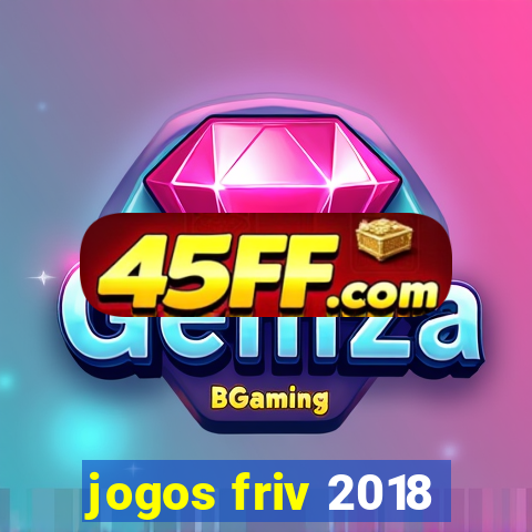 jogos friv 2018